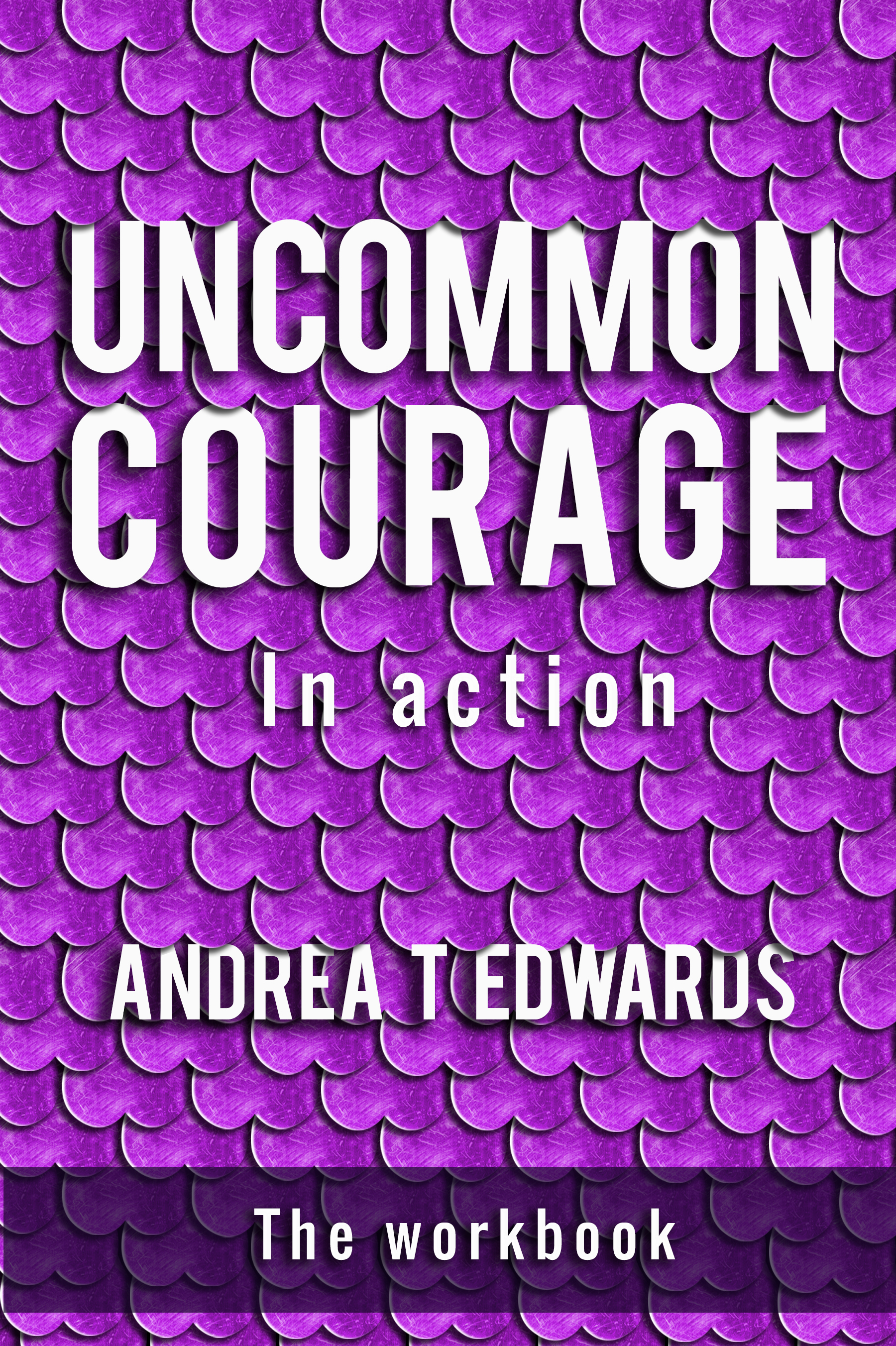 Uncommon Courage Workbook